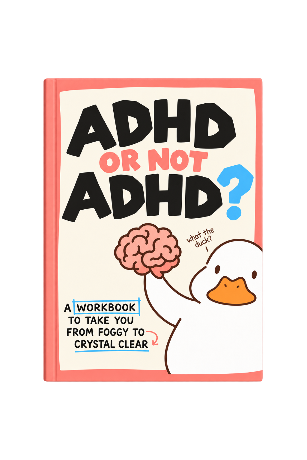 ADHD or not ADHD workbook